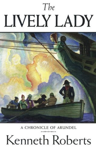 The Lively Lady by Kenneth Lewis Roberts