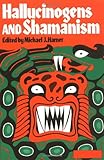 Hallucinogens and Shamanism (Galaxy Books) by Michael J. Harner