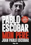 Pablo Escobar Mon père (French Edition) by