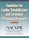 Guidelines for Cardiac Rehabilitation and Secondary Prevention Programs-4th Edition by 
