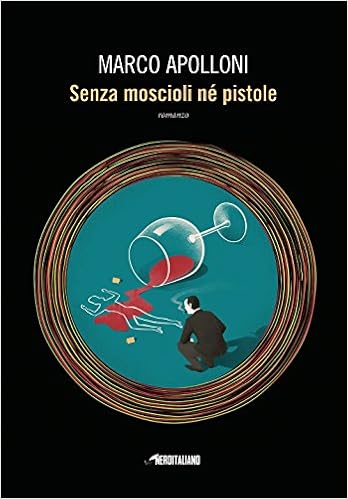 Marco Apolloni  - Senza moscioli né pistole (2018)