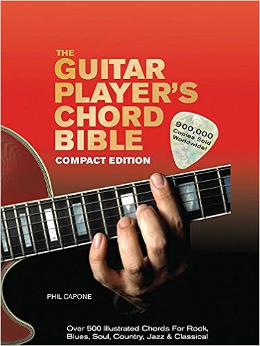 The Guitar Player S Chord Bible Over 500 Illustrated Chords For Rock Blues Soul Country Jazz Classical Capone Phil 9780785831594 Amazon Com Books