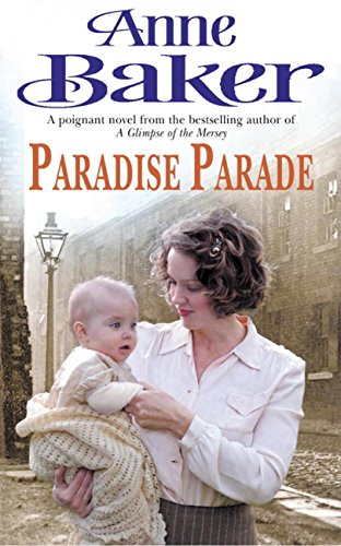 Paradise Parade: A gripping saga of love and betrayal by Anne Baker