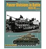 The Panzer Divisions in Battle 1939-45: Part 2 (Armour at War)
