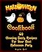 Halloween Cookbook: 64 Amazing Tasty Recipes For Your Best Halloween Party: (Recipes for Halloween, Halloween Appetizers, Halloween Sweets) (Halloween Recipes,  Halloween Party)