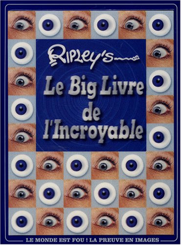Le  big livre de l'incroyable