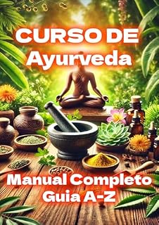 Livro Curso de Ayurveda : Manual Compledo da ayurveda Ilustrado + Bonús de receitas