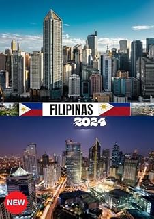 Livro FILIPINAS GUIA DE VIAGEM 2024: Sua jornada definitiva pelo arquipélago dos sorrisos