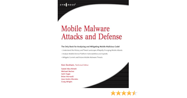 Amazon Com Mobile Malware Attacks And Defense Ebook Dunham Ken Books