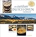 The Outdoor Dutch Oven Cookbook, Second Edition by 