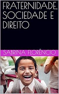Livro FRATERNIDADE, SOCIEDADE E DIREITO