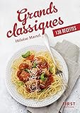 Grands classiques : 130 recettes by 