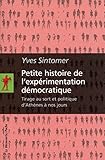 Petite histoire de l'expérimentation démocratique (POCHES ESSAIS t. 356) (French Edition) by 
