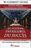 Le système infaillible du succès : Visez la Lune, mais si vous la manquez, vous pourrez atteindre by 