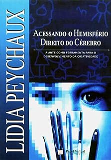 Livro Acessando o Hemisfério Direito do Cérebro: A arte como ferramenta para o desenvolvimento da criatividade