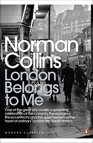 London Belongs to Me (Penguin Modern Classics) by Norman Collins (2009-02-26)