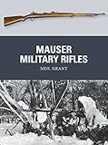 Mauser Military Rifles (Weapon) by Neil Grant, Peter Dennis