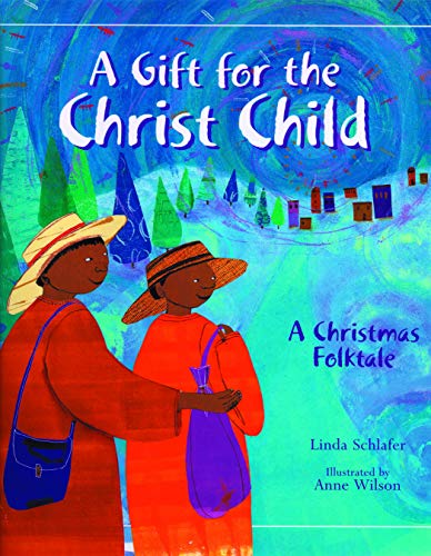 A Gift for the Christ Child by Linda Schlafer