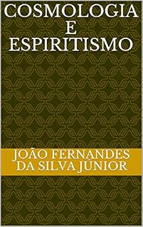 Livro COSMOLOGIA E ESPIRITISMO