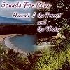 Sounds For Love: Hawaii/Forest and The Water