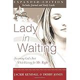Lady in Waiting: Becoming God's Best While Waiting for Mr. Right, Expanded Edition