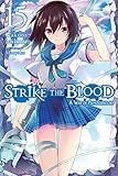 Strike the Blood, Vol. 15 (light novel): A War of