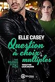 Question à choix multiples (The Bourbon Street Boys t. 3) (French Edition) by Elle Casey, Laure Valentin