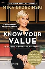 Know Your Value: Women, Money, and Getting What You're Worth