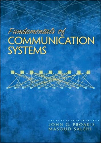 Fundamentals Of Communication Systems Proakis John G Salehi