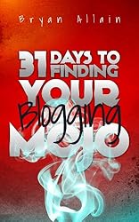 31 Days to Finding Your Blogging Mojo