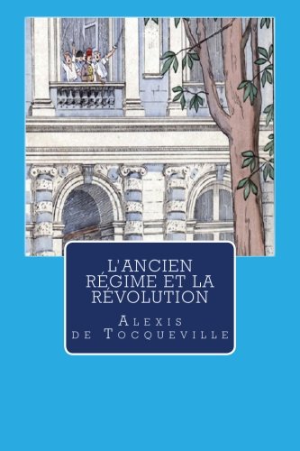 L'Ancien régime et la Révolution (French Edition) L'Ancien régime et la Révolution (French Edition)