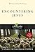 Encountering Jesus: 8 Studies for Individuals or Groups