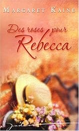 Des  roses pour Rebecca