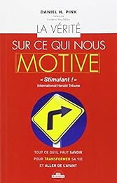 La  vérité sur ce qui nous motive