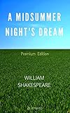 A Midsummer Night's Dream: Premium Edition - Illustrated