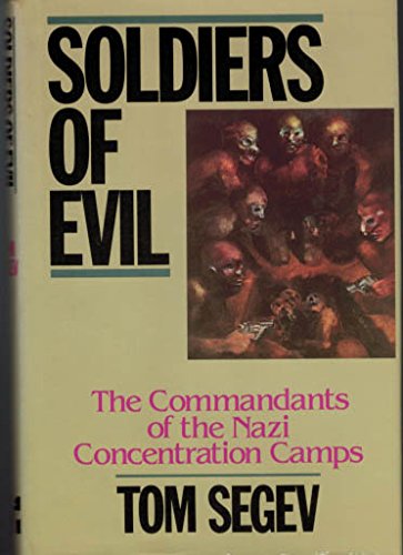 D.o.w.n.l.o.a.d Soldiers of Evil: The Commandants of the Nazi Concentration Camps (English and Hebrew Edition) TXT