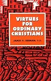 Virtues for Ordinary Christians, James F. Keenan, 1556129084