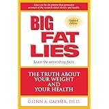 Big Fat Lies: The Truth About Your Weight and Your Health