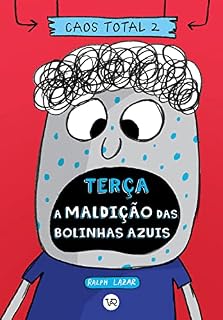 Livro Terça - A maldição das bolinhas azuis (Caos Total Livro 2)