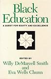 Black Education : A Quest for Equity and Excellence, , 0887387810