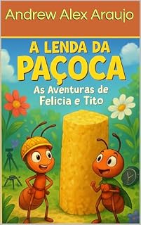 Livro A lenda da paçoca: As aventuras de felícia e tito