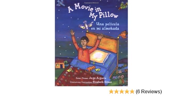A Movie In My Pillow Una Pelicula En Mi Almohada Poems Poemas