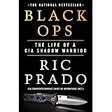 Black Ops: The Life of a CIA Shadow Warrior