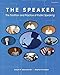The Speaker: The Tradition and Practice of Public Speaking