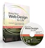 Bring Your Web Design to Life: Creating Rich Media Websites with Adobe Creative Suite by