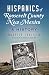 Hispanics of Roosevelt County, New Mexico: A History (American Heritage) by Agapito Trujillo, Dr. Donald C. Elder III