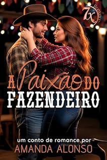 Livro A paixão do Fazendeiro (7x Romance)