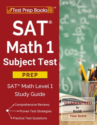 SAT Math 1 Subject Test Prep: SAT Math Level 1 Study Guide SAT Math 1 Subject Test Prep: SAT Math Level 1 Study Guide