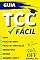 Livro GUIA TCC FÁCIL - EBOOK: Fazer o trabalho de conclusão de curso parece difícil não é mesmo?