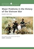 Major Problems in the History of the Vietnam War : Documents and Essays, , 0618749373